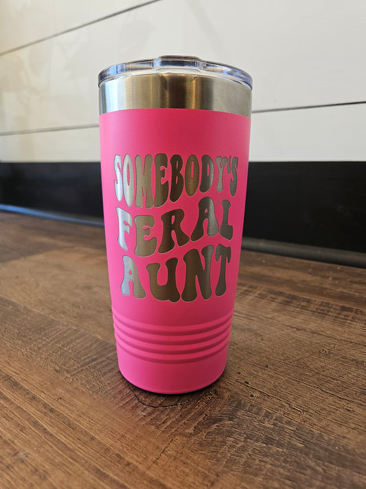 Somebody's Feral Aunt 20 Oz. Tumbler